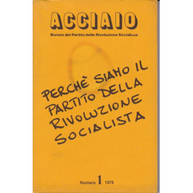 Acciaio. Rivista della Rivoluzione Socialista. Numero 1