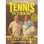 You can play..Tennis in 2 Hours