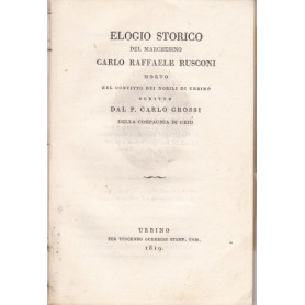 Elogio storico del Marchesino Carlo Raffaele Rusconi