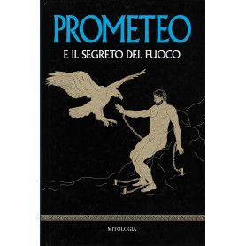 Prometeo e il segreto del fuoco