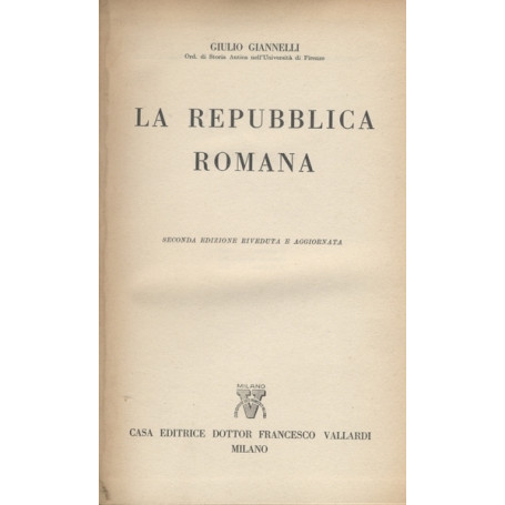 STORIA POLITICA D'ITALIA. LA REPUBBLICA ROMANA
