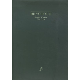 DILVO LOTTI. OPERE SCELTE 1933-1998