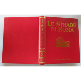 Le strade di Roma. Volume 2