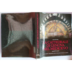 La cattedrale di Genova nel medioevo secoli VI-XIV