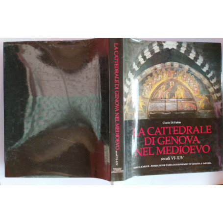 La cattedrale di Genova nel medioevo secoli VI-XIV