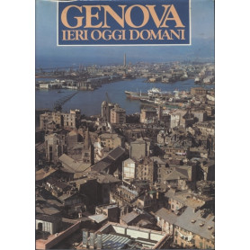 GENOVA IERI OGGI E DOMANI
