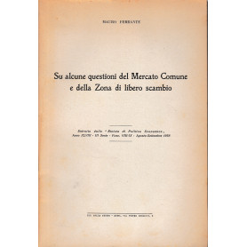 Su alcune questioni del Mercato Comune e della zona di libero scambio. Estratto dalla "Rivista di Politica Economica"