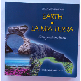 Earth. La mia terra. Passeggiando in Apulia