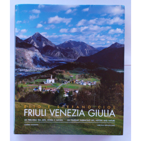 Friuli Venezia Giulia. Un percorso tra arte