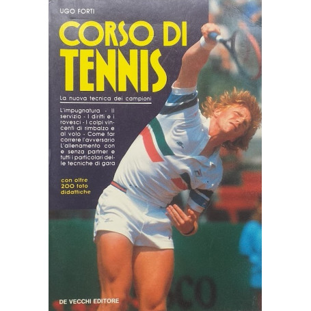 Corso di Tennis. La nuova tecnica dei campioni