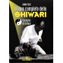 Il libro completo dello shiwari. Tecniche di rottura
