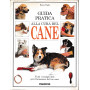 Guida pratica alla cura del cane