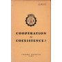Cooperation ou Coexistence?