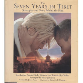 THE SEVEN YEARS IN TIBET. SCREENPLAY AND STORY BEHIND THE FILM