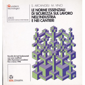 Le norme essenziali di sicurezza sul lavoro nell'industria e nei cantieri