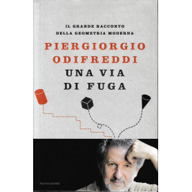 Una via di fuga. Il grande racconto della geometria moderna