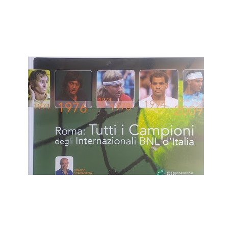 Roma: Tutti i Campioni degli Internazionali BNL d'Italia. 24 aprile - 9 maggio 2010