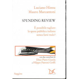 Spending review. A' possibile tagliare la spesa pubblica senza farsi male?