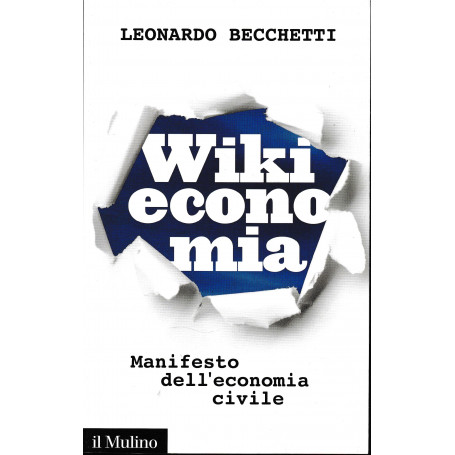 Wikieconomia. Manifesto dell'economia civile