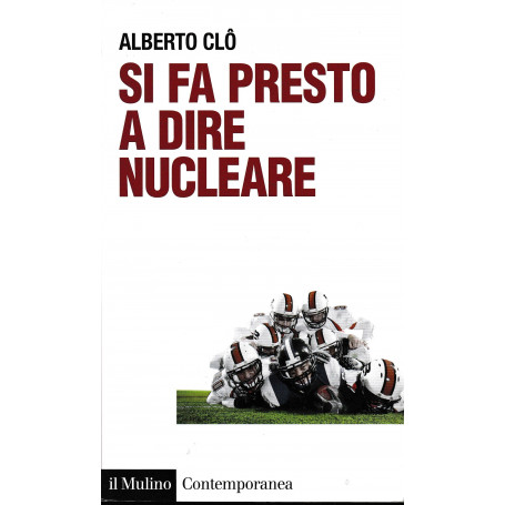Si fa presto a dire nucleare