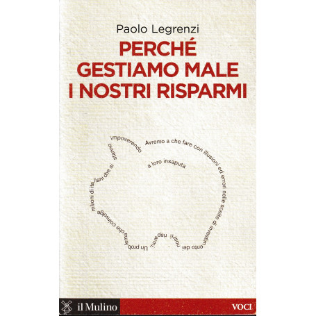 Perché gestiamo male i nostri risparmi