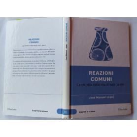 Reazioni comuni. La chimica nella vita di tutti i giorni