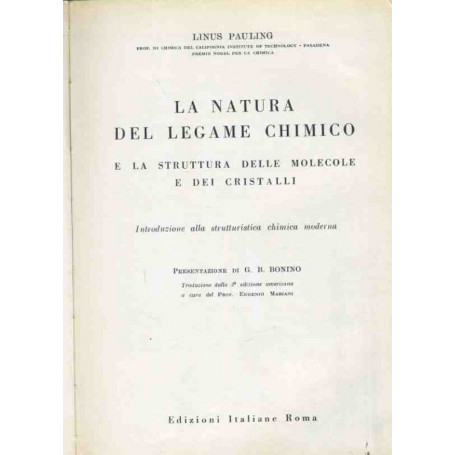 La natura del legame chimico e la struttura delle molecole e dei cristalli