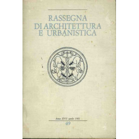 Rassegna di architettura e urbanistica. Anno XVII aprile 1981