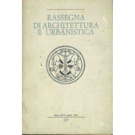 Rassegna di architettura e urbanistica. Anno XVII aprile 1981
