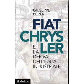 Fiat-Chrysler e la deriva dell'Italia industriale