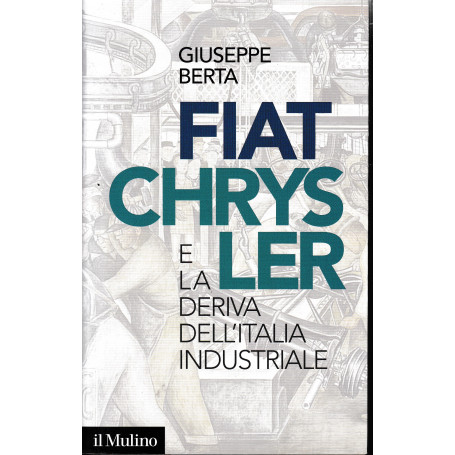 Fiat-Chrysler e la deriva dell'Italia industriale