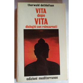 Vita dopo vita Dialoghi con reincarnati