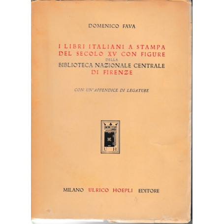 I libri italiani a stampa del secolo XV con figure della B.C.N. di Firenze