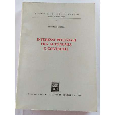 Interessi pecuniari fra autonomia e controlli