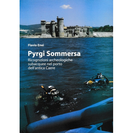 Pyrgi Sommersa. Ricognizioni archeologiche subacquee nel porto dell'antica Caere