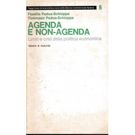 Agenda e non-agenda. Limiti e crisi della politica economica