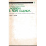 Agenda e non-agenda. Limiti e crisi della politica economica
