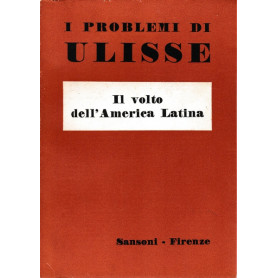 Il volto dell'America Latina (collana I problemi di Ulisse)
