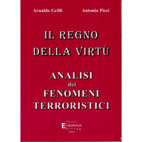 Il regno della virtà¹. Analisi dei fenomeni terroristici