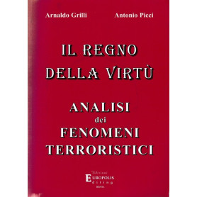 Il regno della virtà¹. Analisi dei fenomeni terroristici