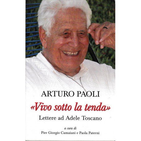 `Vivo sotto la tenda` Lettere ad Adele Toscano