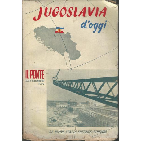 Jugoslavia d'oggi. numero speciale della rivista Il ponte agosto-settembre n.8-9