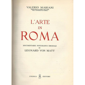L'arte in Roma. Documento fotografico originale di Leonard Von Matt