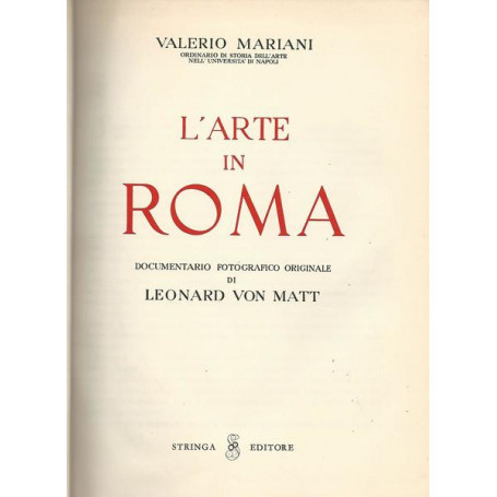 L'arte in Roma. Documento fotografico originale di Leonard Von Matt