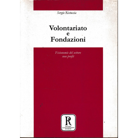 Volontariato e fondazioni. Fisionomie del settore non profit
