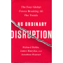No Ordinary Disruption The Four Global Forces Breaking All The Trends