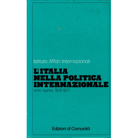 Istituto Affari Internazionali. L'Italia nella Politica Internazionale