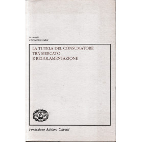 La tutela del consumatore tra mercato e regolamentazione