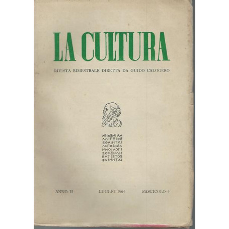 La cultura. Rivista bimestrale diretta da Guido Calogero.Anno II fasc.4 Lug.1964