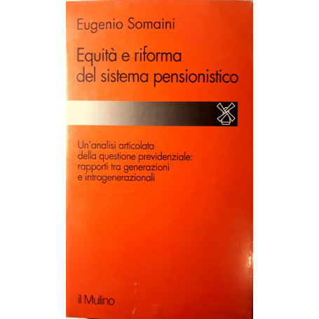Equità  e riforma del sistema pensionistico : rapporti tra generazioni e intragenerazionali
